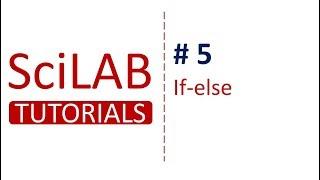 SciLab Tutorials # 5 - If-else Statement in SciLab