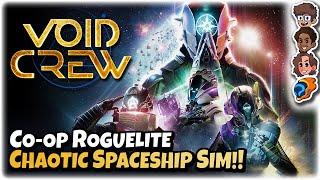 Chaotic Co-op Spaceship Sim's Roguelite Mode | Void Crew | ft. Wholesomeverse