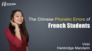 Learn Chinese - The Chinese Phonetic Errors of French Students