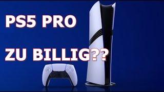 Ist die PS5 PRO zu BILLIG!? Das eigentliche Problem..