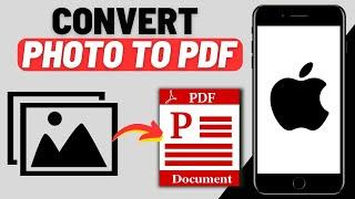 How To Convert Image To PDF File | Convert Photo To PDF (iPhone & iPad)