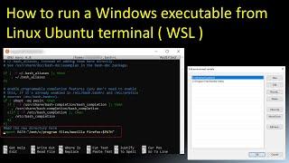 How to run a Windows executable from Linux Ubuntu terminal ( WSL ), example shown for Firefox