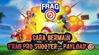 Tips dan Trik #frag  Pro Shooter - Payload 
