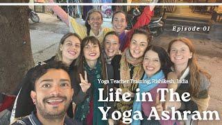 What is Yoga Teacher Training like in India? My experience, Week 1, Ashram, Rishikesh, #India #YTT