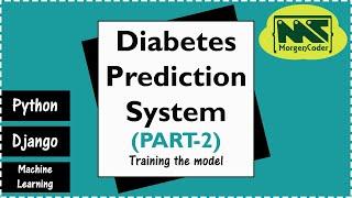 Django project on Machine learning | Diabetes Prediction System | Part 2 | Training the model