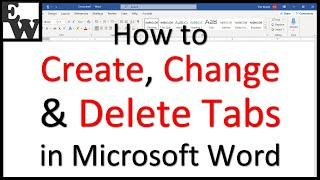 How to Create, Change, and Delete Tabs in Microsoft Word