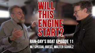 WILL THIS ENGINE START?!?!! Ran-day EP11 with Walter Schulz #sailboatrefit #enginestart