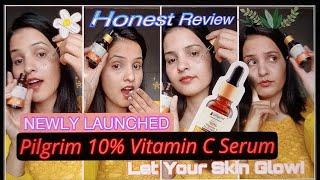 Pilgrim Vitamin C Face Serum Review || Best Face Serum in India? ||