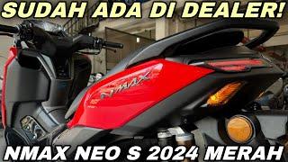 RESMI DIJUAL‼️YAMAHA NMAX NEO S 2024 MERAH