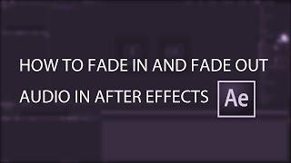 How to Fade In and Fade Out Audio in After Effects | RZ Tutorials | 2020
