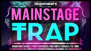 Mainstage Trap - Trap Samples And Trap Loops - From Singomakers