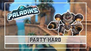 PARTY HARD | Paladins - OB37