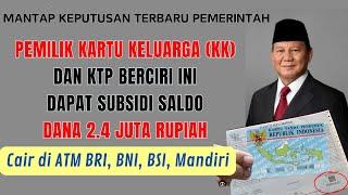 KABAR GEMBIRA PEMILIK KK KTP BERCIRI INI DAPAT SUBSIDI 2 4 JUTA RUPIAH DARI PEMERINTAH