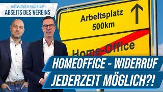 Home-Office - Widerruf jederzeit möglich!?