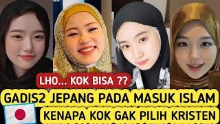 WOW !! gadis2 imut jepang masuk islam !! kok gak pilih kristen yg katanya langsung masuk surga