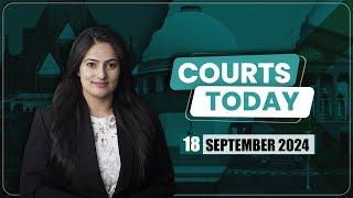 Courts Today 18.09.24:One Nation One Election|Lawyers' Strikes|Gyanvapi 'Controversial' Remark Case