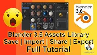 Blender 3.6 Assets Library - Save | Import | Share | Export - Full Tutorial