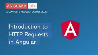 Introduction to HTTP requests in Angular | Angular HTTP | Angular 13+