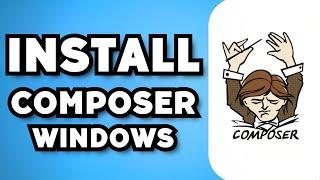 How To Download And Install Composer On Windows 10/11 (2024 Guide)