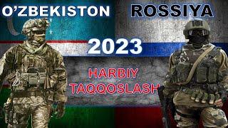 O'zbekiston va Rossiya harbiy taqqoslash 2023