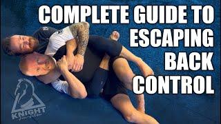 Complete Guide to Escaping Back Control | Jiu-Jitsu Escapes