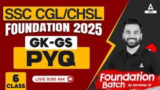 SSC CGL/CHSL Foundation 2025 | SSC CGL/CHSL GK GS previous years Questions | By Navdeep Sir