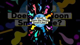 What Does the Moon Smell Like? #kurzgesagt #shorts