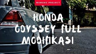 HONDA ODYSSEY 2004 FULL MODIFIKASI | MAMANG PROJECT