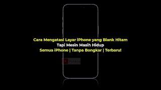 Cara Mengatasi Layar iPhone Blank Hitam Tapi Mesin Hidup | 8, X, XR, XS, 11, 12, 13, 14, 15, SE 2/3