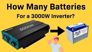 How Many Batteries For a 3000W Inverter?