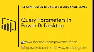 12 - Query Parameters in Power Bi Desktop