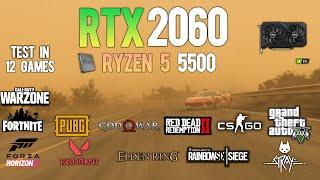 RTX 2060 + Ryzen 5 5500 : Test in 12 Games - RTX 2060 Gaming