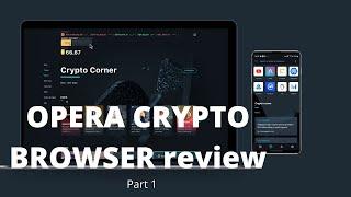 Opera launches (web3) Opera Crypto Browser Beta | Reviews