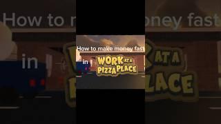 How to make money fast in #waapp ? #roblox #workatapizzaplace