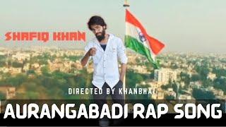 #Aurangabadi Rap song | Ft shafique Khan|#Don't challenge to  Aurangabadi | #KHANBHAI