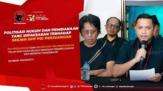 Politisasi Hukum dan Pemidanaan Yang Dipaksakan Terhadap Sekjen DPP PDI Perjuangan