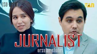 Jurnalist "Orzular shahri" (150-qism) | Журналист "Орзулар шаҳри" (150-қисм)