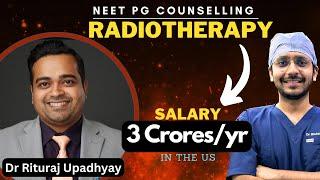 Work-life Balance + Money aka Radiation Oncology (Radiotherapy) | Ft. Dr Rituraj Upadhyay #neetpg