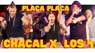 LOS 4 x CHACAL  ►  PLACA PLACA - PLAKA PLAKA