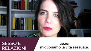 2020: consigli per migliorare la vita sessuale.