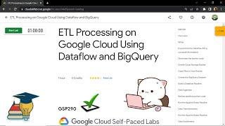 ETL Processing on Google Cloud Using Dataflow and BigQuery || [GSP290] || Solution