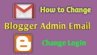 How to Change Blogger Admin Email