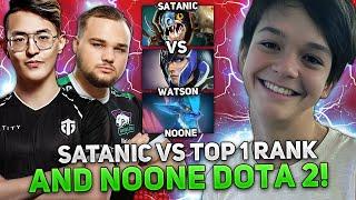 SATANIC vs TOP 1 RANK DOTA 2 WATSON and NOONE! | HARD GAME for BUTTERFLY on SLARK