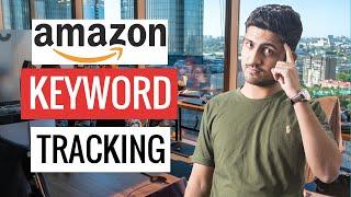 Amazon Keyword Tracking | How To Track Amazon Keywords In 2022