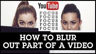 How To Use YouTube Video Editor To Blur Part Of A Video