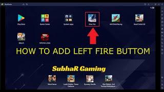 how to add left fire button in bluestacks | how to add left click on bluestacks