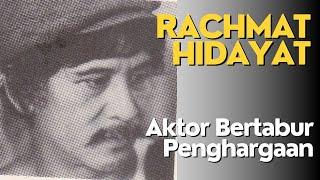 Profil Rachmat Hidayat, Aktor Sejuta Penghargaan | #penjelajahwaktu | #artislawas 70