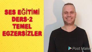 SES EĞİTİMİ EGZERSİZLERİ  - Sesi ısıtma, öne alma, yukarı alma. (DERS 2)