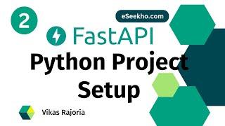 Python project Set up |Create Virtual environment |API Development Series with FastAPI #2 | eSeekho