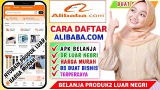 Cara Daftar Aplikasi Alibaba Terbaru - Cara Daftar aplikasi Alibaba 2025